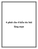 6 phút cho 4 kiểu tóc búi lãng mạn