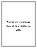 Những lưu ý khi trang điểm cô dâu với tông tự nhiên