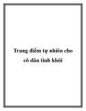 Trang điểm tự nhiên cho cô dâu tinh khôi