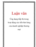 Luận văn: Ứng dụng tiếp thị trong hoạt động xúc tiến bán hàng của doanh nghiệp thương mại