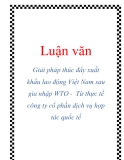 Luận văn: Giải pháp thúc đẩy xuất khẩu lao động Việt Nam sau gia nhập WTO - Từ thực tế công ty cổ phần dịch vụ hợp tác quốc tế