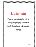 Luận văn: Thực trạng tiết kiệm vật tư trong hoạt động sản xuất kinh doanh của các doanh nghiệp