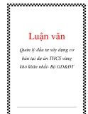 Luận văn: Quản lý đầu tư xây dựng cơ bản tại dự án THCS vùng khó khăn nhất- Bộ GD&ĐT