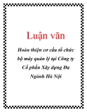 Luận văn: Hoàn thiện cơ cấu tổ chức bộ máy quản lý tại Công ty Cổ phần Xây dựng Đa Ngành Hà Nội