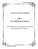 Luận văn: Giải pháp tăng cường hoạt động cho vay tại Ngân hàng Công Thương Tỉnh Hưng Yên