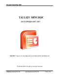 Tài liệu môn học MS Powerpoint 2007