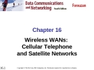 Chapter 16 Wireless WANs: Cellular Telephone and Satellite Networks