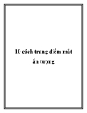 10 cách trang điểm mắt ấn tượng