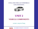ENGLISH FOR AUTOMOBILE ENGINEERING-UNIT 2 VEHICLE COMPONENTS