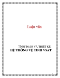 Luận văn:  TÍNH TOÁN VÀ THIẾT KẾ  HỆ THỐNG VỆ TINH VSAT