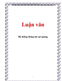 Luận văn: Hệ thống thông tin sợi quang