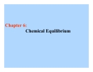 Chapter 6: Chemical Equilibrium