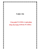 Luận văn:  Công nghệ W-CDMA và giải pháp nâng cấp mạng GSM lên W-CDMA