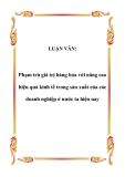 LUẬN VĂN:  Phạm trù giá trị hàng hóa với nâng cao hiệu quả kinh tế trong sản xuất của các doanh nghiệp ở nước ta hiện nay