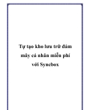 Tự tạo kho lưu trữ đám mây cá nhân miễn phí với Syncbox