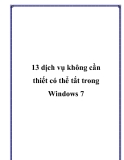 13 dịch vụ không cần thiết có thể tắt trong Windows 7