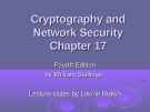 Cryptography and Network Security - Chapter 17