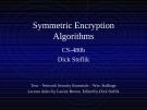 Symmetric Encryption Algorithms