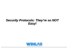 Security Protocols: They’re so NOT Easy!