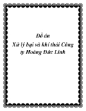 Đồ án  Xử lý bụi và khí thải Công ty Hoàng Đức Linh