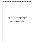 Kỹ thuật chọn giống ở cây tự thụ phấn