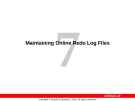 Maintaining Online Redo Log Files