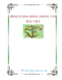 HÌNH TƯỢNG RỒNG TRONG VĂN HÓA VIỆT Nguyễn Minh Triết