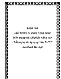 Luận văn: Chất lượng tín dụng ngân hàng, hiện trạng và giải pháp nâng cao chất lượng tín dụng tại NHTMCP Navibank Hà Nội