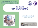 BÀI GIẢNG TIN HỌC CƠ SỞ - BÀI 6: BIỂU DIỄN DỮ LIỆU TRONG MÁY TÍNH