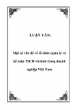 LUẬN VĂN:  Một số vấn đề về tổ chức quản lý và kế toán TSCĐ vô hình trong doanh nghiệp Việt Nam