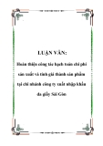 LUẬN VĂN: Hoàn thiện công tác hạch toán chi phí sản xuất và tính giá thành sản phẩm tại chi nhánh công ty xuất nhập khẩu da giầy Sài Gòn