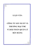 LUẬN VĂN:  CÔNG TY SẢN XUẤT VÀ THƯƠNG MẠI TMC VÀ BÀI TOÁN QUẢN LÝ BÁN HÀNG
