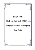 LUẬN VĂN:  Đánh giá tình hình SXKD của công ty đầu tư và thương mại Vạn Xuân