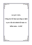 LUẬN VĂN: Công tác kế tóan tại công ty dịch vụ tư vấn tài chính kế toán và kiểm toán - AASC