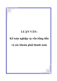 Luận văn đề tài : Kế toán nghiệp vụ vốn bằng tiền & các khoản phải thanh toán