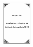 LUẬN VĂN:  Một số giải pháp chống lãng phí thất thoát vốn trong đầu tư XDCB