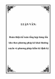 LUẬN VĂN:  Hoàn thiện kế toán tổng hợp hàng tồn kho theo phương pháp kê khai thường xuyên và phương pháp kiểm kê định kỳ