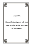 LUẬN VĂN:  Tổ chức kế toán chi phí sản xuất và giá thành sản phẩm tại công ty xây dựng HƯƠNG GIANG
