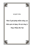 LUẬN VĂN:  Một số giải pháp nhằm nâng cao hiệu quả sử dụng vốn tại công ty Thực Phẩm Hà Nội