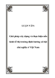 LUẬN VĂN:  Giải pháp xây dựng và thực hiện nền kinh tế thị trường định hướng xã hội chủ nghĩa ở Việt Nam