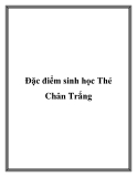 Đặc điểm sinh học Thẻ Chân Trắng