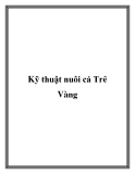 Kỹ thuật nuôi cá Trê Vàng