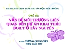 CÁC VẤN ĐỀ MÔI TRƯỜNG LIÊN QUAN ĐẾN DỰ ÁN KHAI THÁC BOXIT Ở TÂY NGUYÊN