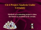  Project Analysis Under Certainty