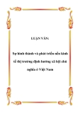  Luận văn Sự hình thành ,phát triển nền kinh tế thị trường định hướng xã hội chủ nghĩa ở Việt Nam