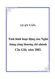 LUẬN VĂN:  Tình hình hoạt động của Ngân hàng công thương chi nhánh Cầu Giấy năm 2002