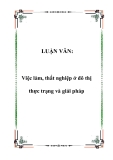 LUẬN VĂN:  Việc làm, thất nghiệp ở đô thị thực trạng và giải pháp