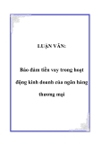 LUẬN VĂN:  Bảo đảm tiền vay trong hoạt động kinh doanh của ngân hàng thương mại