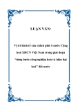 LUẬN VĂN:  Vị trí kinh tế của chính phủ ở nước Cộng hoà XHCN Việt Nam trong giai đoạn “từng bước công nghiệp hoá và hiện đại hoá” đất nước