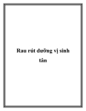 Rau rút dưỡng vị sinh tân